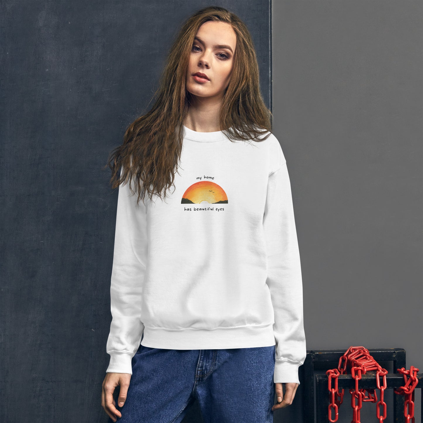 My Home Has Beautiful Eyes Unisex Sweatshirt