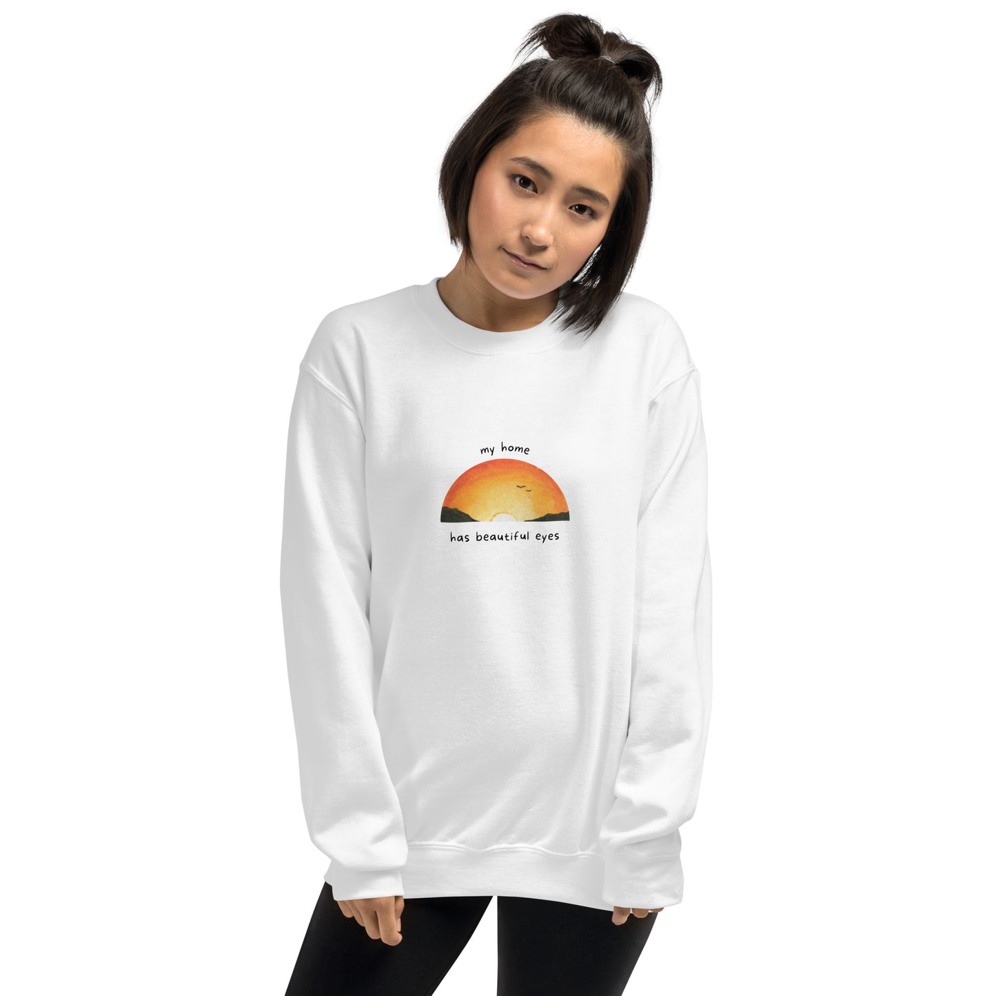 My Home Has Beautiful Eyes Unisex Sweatshirt