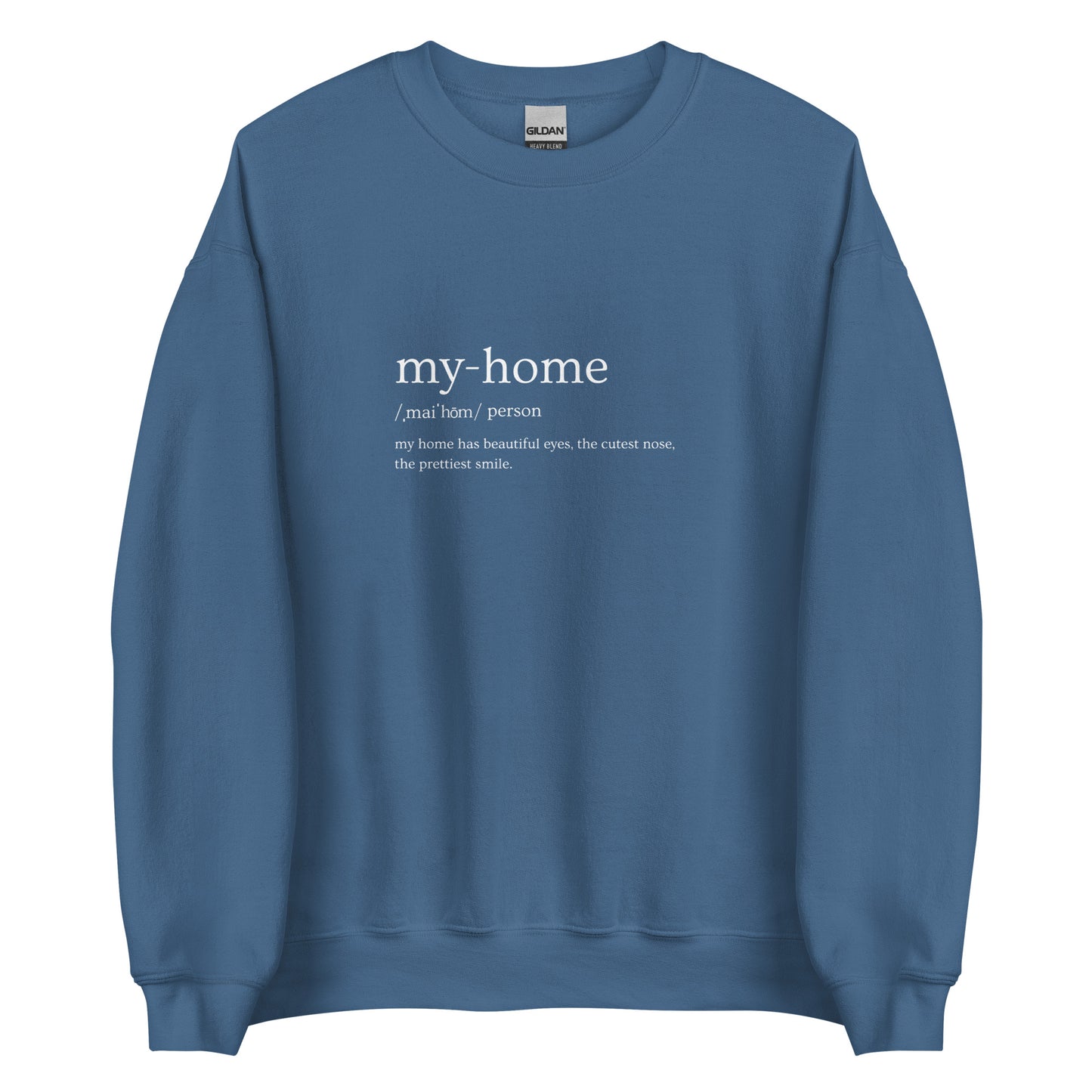 My Home Definition Unisex Sweatshirt