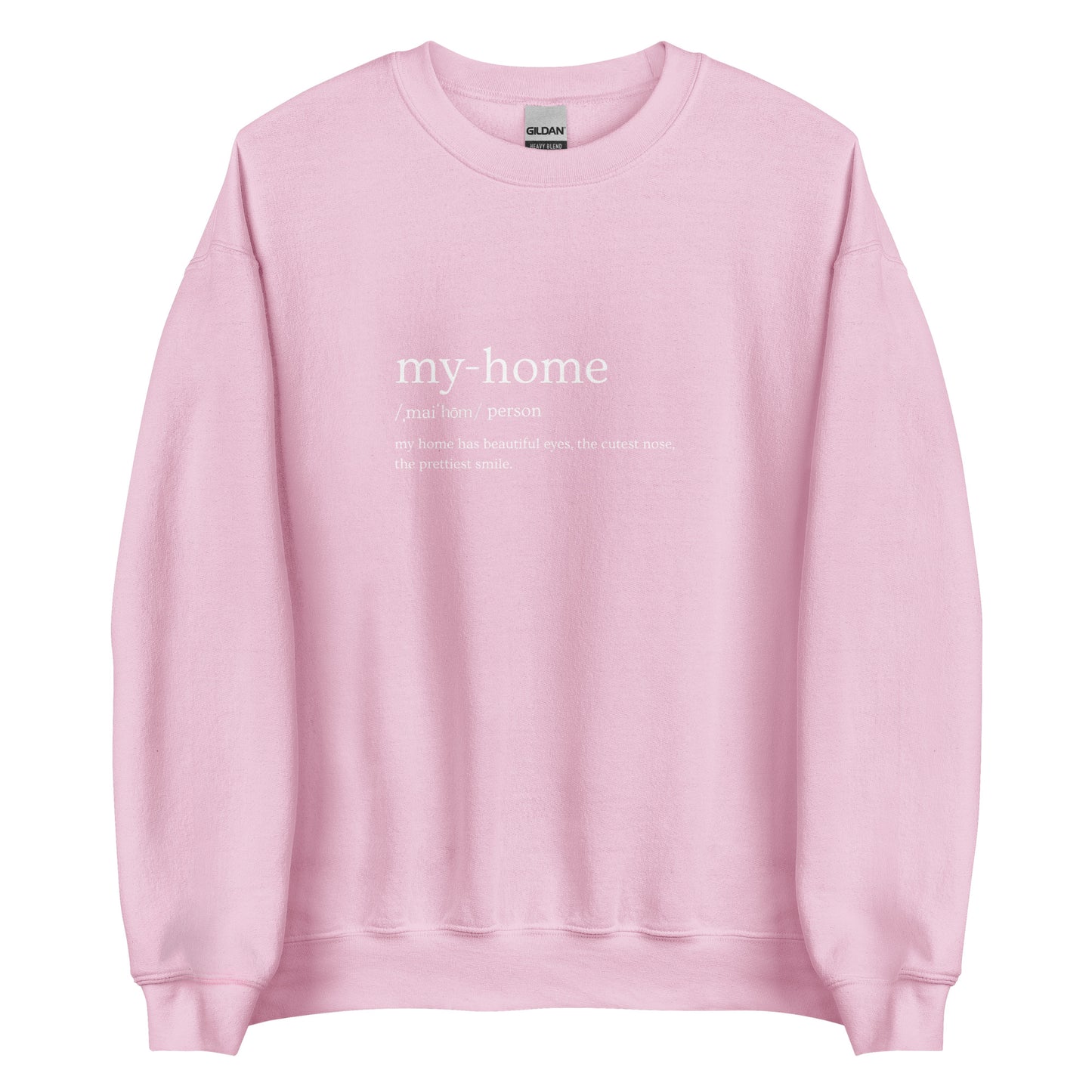 My Home Definition Unisex Sweatshirt
