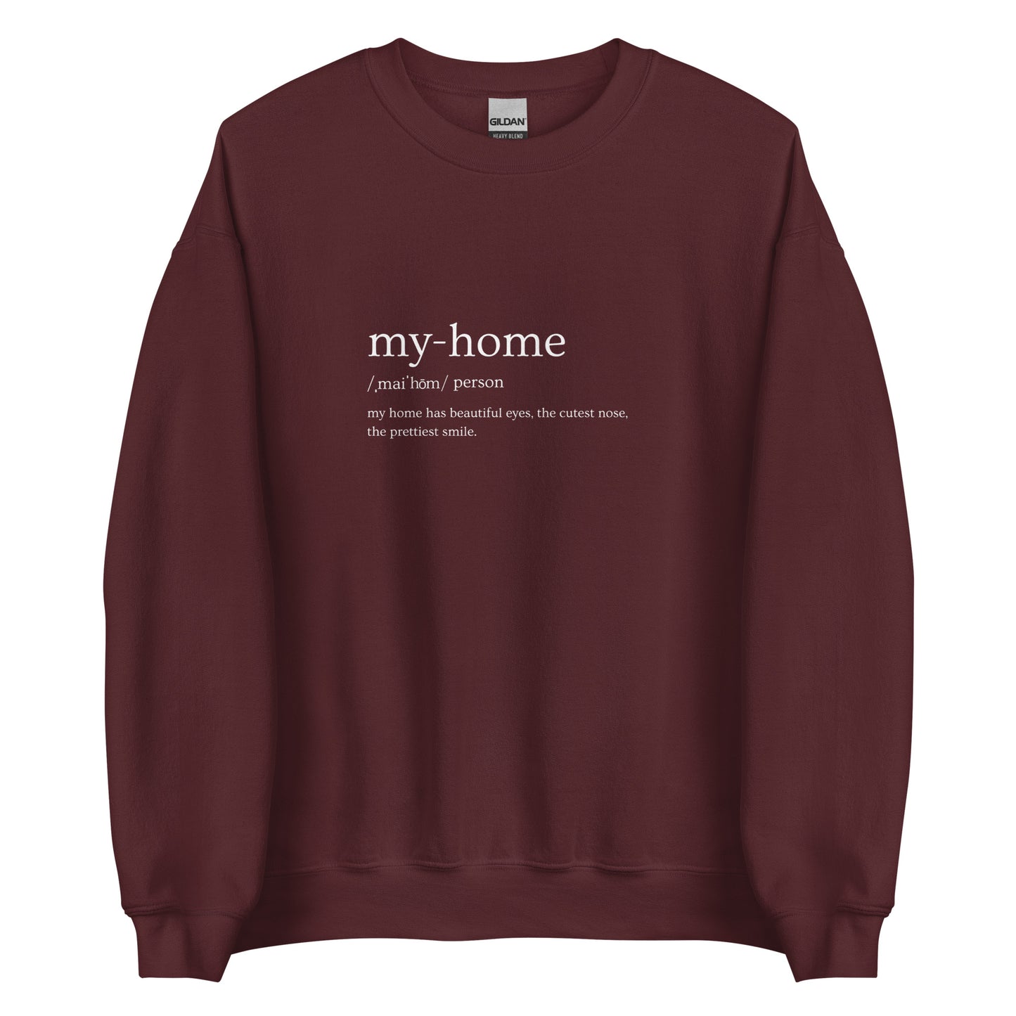 My Home Definition Unisex Sweatshirt