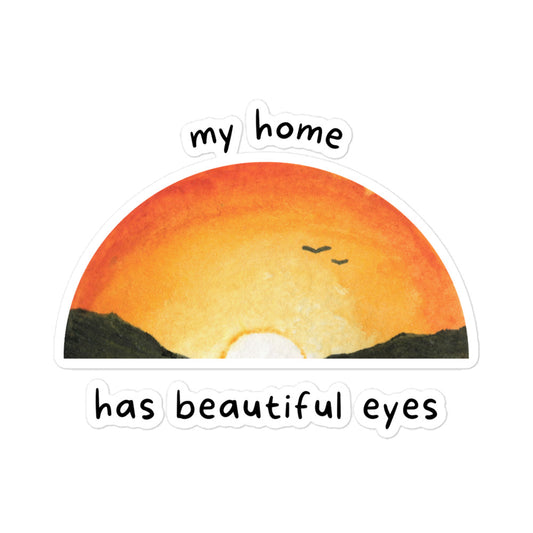My Home Has Beautiful Eyes Stickers