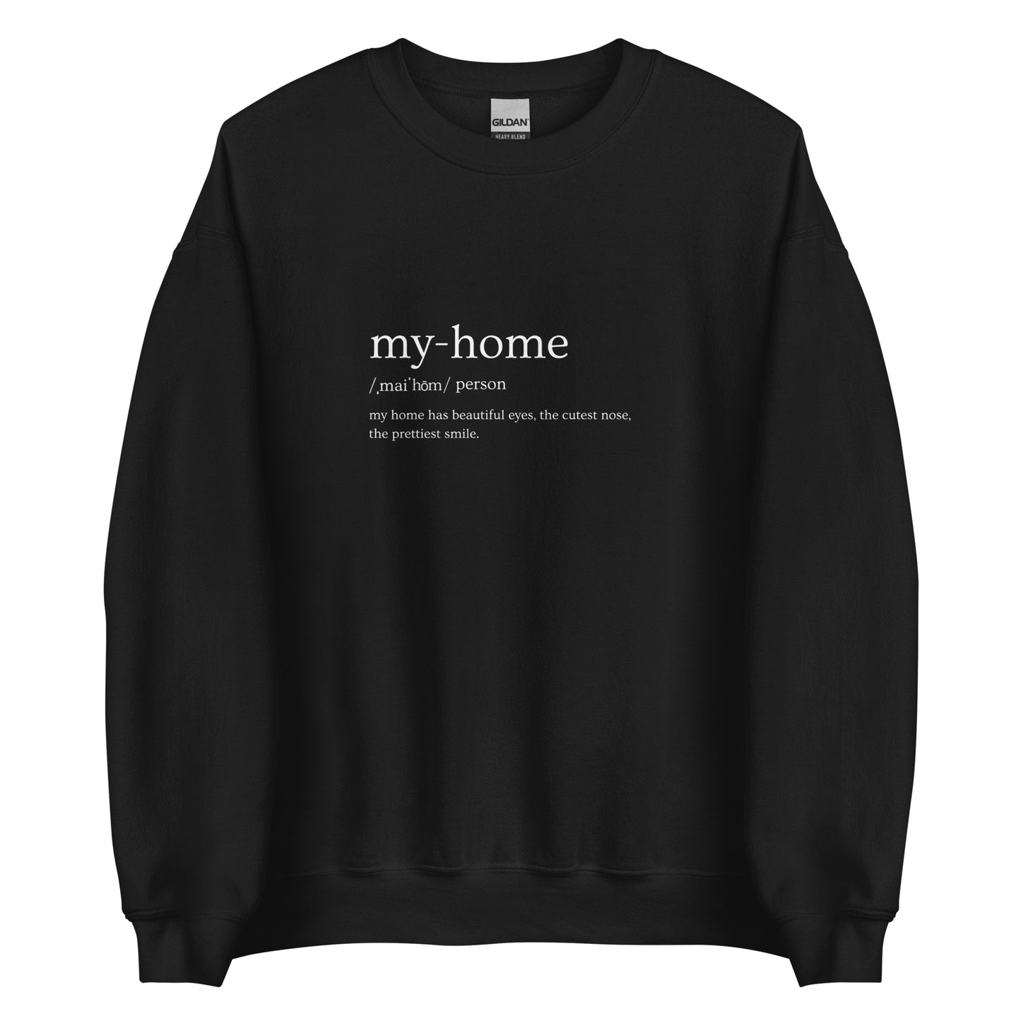 My Home Definition Unisex Sweatshirt