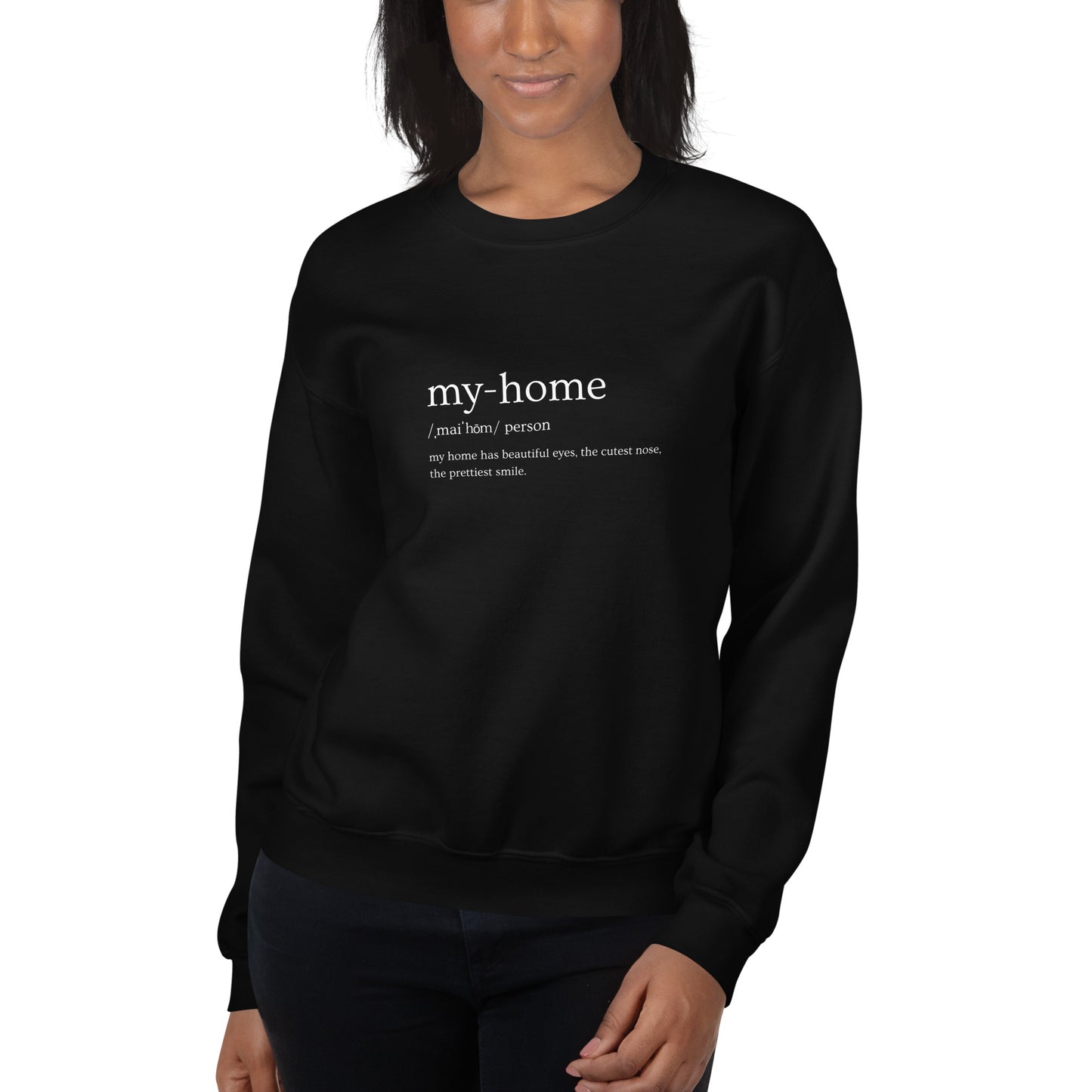 My Home Definition Unisex Sweatshirt