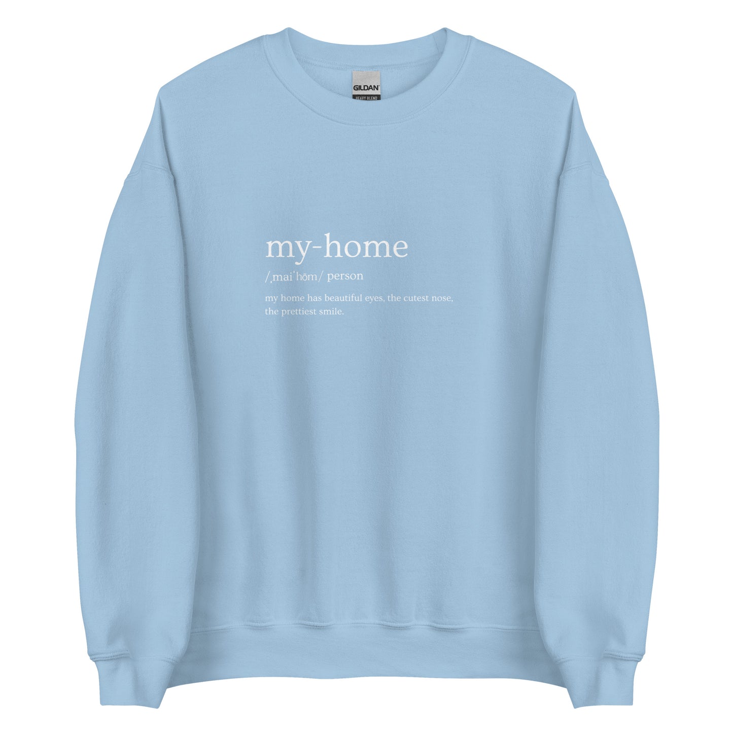 My Home Definition Unisex Sweatshirt