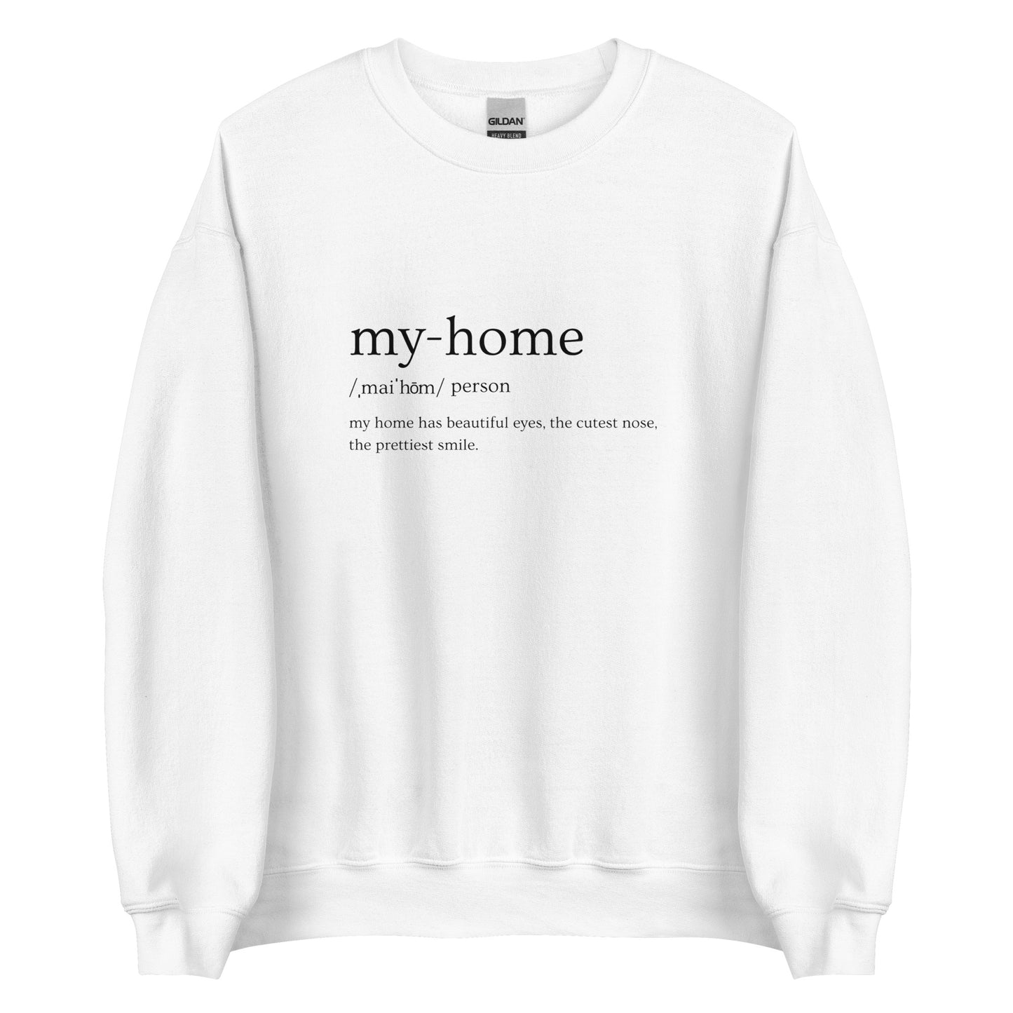 My Home Definition Unisex Sweatshirt